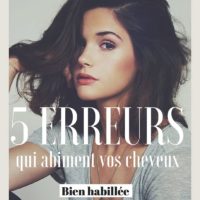Les 5 erreurs les plus courantes qui abîment vos cheveux