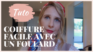 bien se coiffer avec un foulard - tuto facile à réaliser