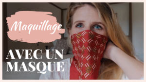 tuto pour se maquiller parfaitement avec un masque