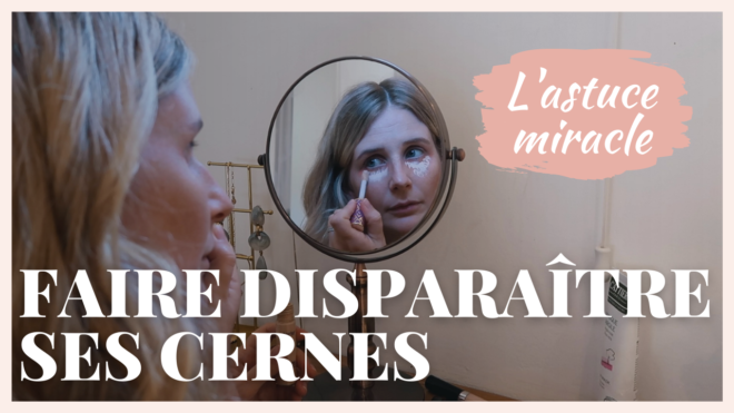 La meilleure astuce au monde pour faire disparaître vos cernes