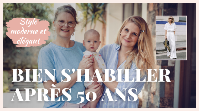 Bien s’habiller après 50 ans : 5 conseils pour s’épanouir dans son style