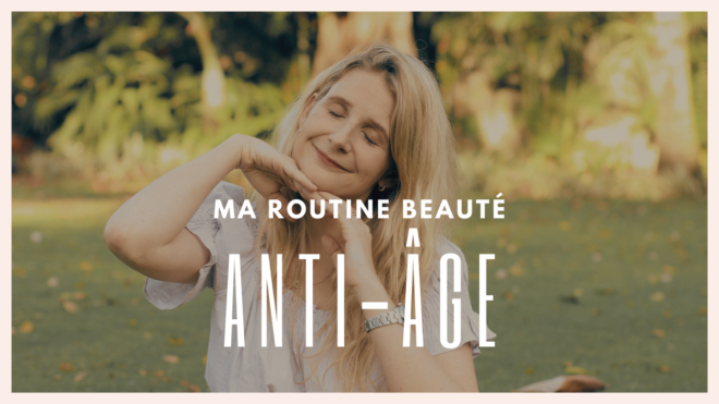 Ma routine beauté anti-âge du soir